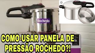 COMO USAR PANELA DE PRESSÃO ROCHEDO INOX 6 LITROS [upl. by Acinomaj118]