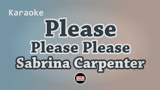 Sabrina Carpenter  Please Please Please Karaoke with Lyrics [upl. by Nylorak]