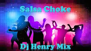 Megamix Salsa Choke  Salsa Rumbera solo exitos 100 Bailables  Dj Henry Mix [upl. by Anavrin]