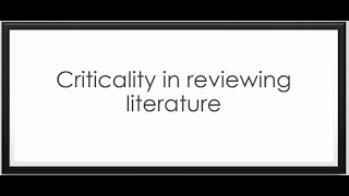 Criticality in Reviewing Literature  Dr Loice Natukunda [upl. by Oeramed289]