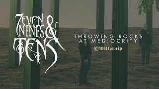 Seven Nines amp Tens quotThrowing Rocks at Mediocrityquot  Official Track Premiere [upl. by Tnemelc]