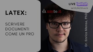 LaTeX scrivere documenti come un pro  Dr Enrico Mensa [upl. by Novit]