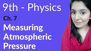 Matric part 1 Measuring Atmospheric Pressure  Physics Ch 7 Properties amp Matter  9th Class Physics [upl. by Seldun15]