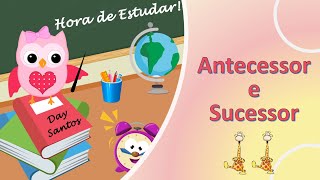 ANTECESSOR E SUCESSOR DOS NÚMEROS  PROFESSORA NILVA OSS [upl. by Sadira]