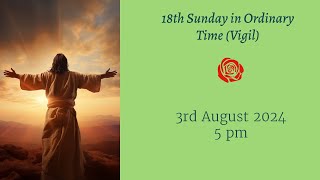 Catholic Mass  18th Sunday in Ordinary Time Vigil  3rd August 2024 [upl. by Ahsac]