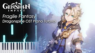 Fragile Fantasy 「Dragonspine OST」 Genshin Impact Piano Tutorial [upl. by Cho]