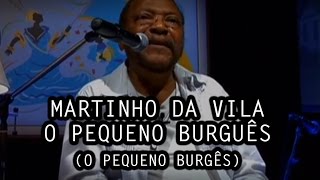 Martinho da Vila  O Pequeno Burguês O Pequeno Burguês [upl. by Brader]