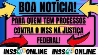 NOTÍCIA BOA INSS PARCERIA COM JUSTIÇA FEDERAL REDUÇÃO DE TEMPO DE PROCESSOS CONTRA O INSS [upl. by Ainig]