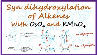 Syn Dihydroxylation of Alkenes with OsO4 and KMnO4 [upl. by Brandea]