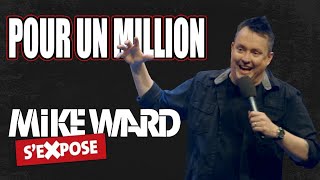 Pour un million  Mike Ward SExpose [upl. by Jahdol315]