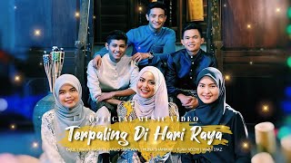 Tajul Wany Hasrita Afieq Muna Tuah amp Wani Syaz  Terpaling Di Hari Raya Official Music Video [upl. by Meisel264]