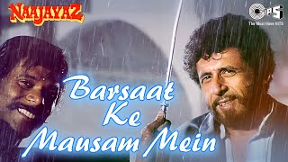 Barsaat Ke Mausam Mein  Naajayaz  Naseeruddin Shah  Kumar Sanu  Roop Kumar Rathod [upl. by Halil]