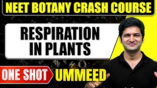 RESPIRATION IN PLANTS in 1 Shot  All Concepts Tricks amp PYQs  NEET Crash Course  Ummeed [upl. by Xavler]