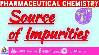 Source of Impurities  Part 1 Pharmaceutical Chemistry  Dilkhush Raj [upl. by Meerak828]