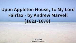 Upon Appleton House To My Lord Fairfax by Andrew Marvell 1621 1678 [upl. by Tupler215]