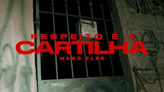 MANO FLER  Respeito é a Cartilha Prod Mortão VMG [upl. by Braunstein]