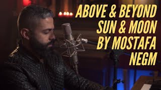 Above amp Beyond  quotSun amp Moonquot Cover by Mostafa Negm [upl. by Ferdinanda]