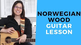 Norwegian Wood Guitar Lesson by The Beatles  How To Strum [upl. by Anidnamra631]