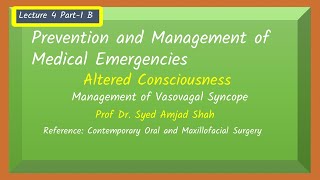 Lecture 4 Part1 B  Management of Vasovagal Syncope  Altered Consciousness [upl. by Eiram]