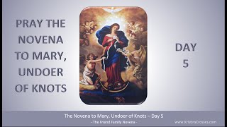 Novena Day 5 Mary Undoer of Knots [upl. by Anerahs]