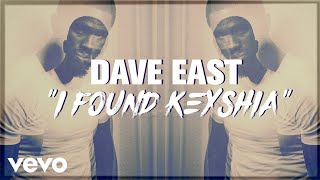 Dave East  I Found Keisha Official Lyric Video [upl. by Aidnama]