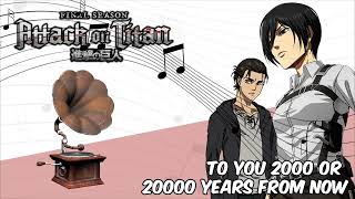 Attack on Titan S4 To You 2000 or 20000 Years From Now 🎵 An Epic Instrumental Cover You Cant Miss [upl. by Monika]