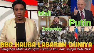 BBC HAUSA LABARAN DUNIYA Shugaban sojan Mali 🇲🇱 ya gargadi Ukraine🇺🇦kan kashe sojojin WAGNER [upl. by Nemlaz]