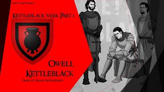 Lets Taco Bout Oswell Kettleblack Kettleblack Week Part 1 Game of Thrones Lore [upl. by Ika279]