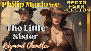 The Little Sister  Philip Marlowe  Raymond Chandler Mystery audiobook full length radio show [upl. by Capon]