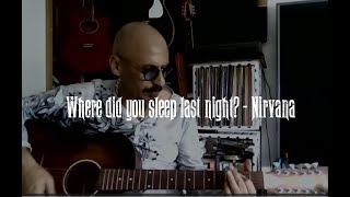 Where Did You Sleep Last Night  Nirvana Guitar Tutorial [upl. by Olracnaig374]