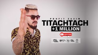 PROFIT ZA3IM  ‘TITACHTACH  تطشطش’ CLIP OFFICIEL Prod By DIVENCHI TIRACHRACH V2 [upl. by Hendren114]