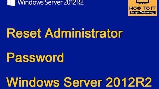 ITWORK0003การ reset password windows server 2012R2 [upl. by Ushijima]