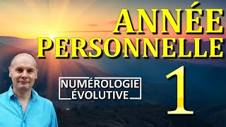 Année Personnelle 1  Numérologie Evolutive [upl. by Flavio]