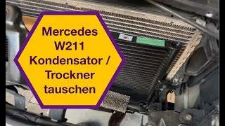 W211 Kondensator und Trockner austauschen [upl. by Irrep659]