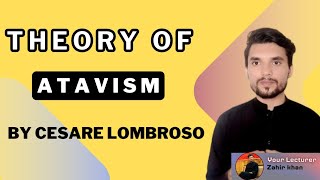 Theory of Atavism  Born Criminal Explained by Cesare Lombroso [upl. by Nannah]