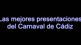 RECOPILATORIO COMPARSAS  Las mejores PRESENTACIONES del CARNAVAL DE CADIZ HD [upl. by Alodi118]