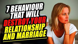 7 Behaviour God is Telling You Will Destroy Your Relationship and Marriage [upl. by Yddor]