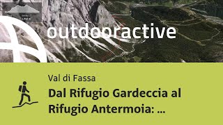 Trekking in Val di Fassa Dal Rifugio Gardeccia al Rifugio Antermoia un giro ad anello sul [upl. by Derina]