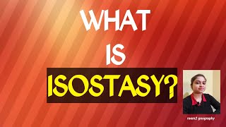 What is IsostasyDefinition amp concept of IsostasyGeo tectonicsroom2 geography [upl. by Esdnyl]