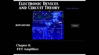 SUMMARY Electronic Devices and Circuit Theory Chapter 8 Field Effect Transistor or FET Amplifiers [upl. by Japha682]