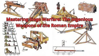 Mastering Siege Warfare The Ingenious Weapons of the Roman Empire [upl. by Rehpatsirhc]