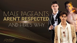 Male Pageant Issues amp Scandals  Why Theres No Respect for Male Pageantry [upl. by Bushweller]