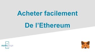 Acheter facilement de lEthereum ETH avec Metamask [upl. by Iene]