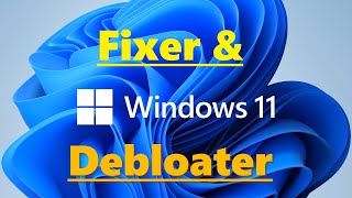 Windows 11修整與消腫Fixer and Debloater [upl. by Nohtan]