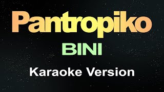 Pantropiko  BINI Karaoke Version [upl. by Elsie]