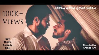 Saala Adha Ghar Wala  Gay Theme Short Film  LGBTQ Comedy  Ahmad Arif  The Jocular Gang [upl. by Esertal]