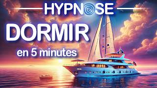 HYPNOSE Anti insomnie  Dormir rapidement EN 5 MINUTES Le Yacht [upl. by Camfort232]