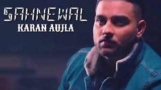 Sahnewal  karan Aujla  Leaked song [upl. by Reginald]