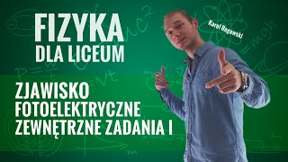 Fizyka  Zjawisko fotoelektryczne zewnętrzne zadania [upl. by Phyllys]