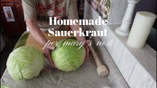 Homemade Sauerkraut  Marys Nest [upl. by Eilarol691]